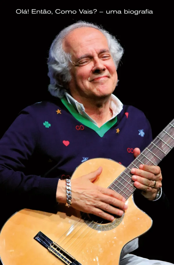 Olá! Então, Como Vais? uma biografia (Tozé Brito)