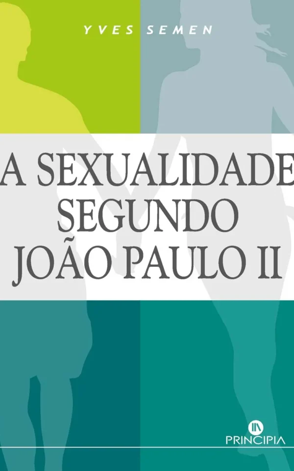 A Sexualidade segundo João Paulo II