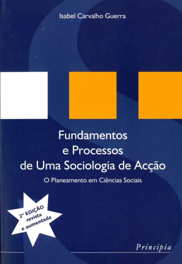 Fundamentos e Processos de uma Sociologia de Acção – 2ª ed.
