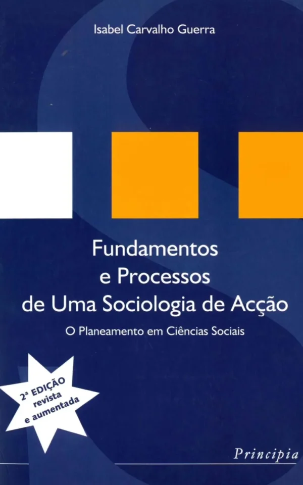 Fundamentos e Processos de uma Sociologia de Acção – 2ª ed.