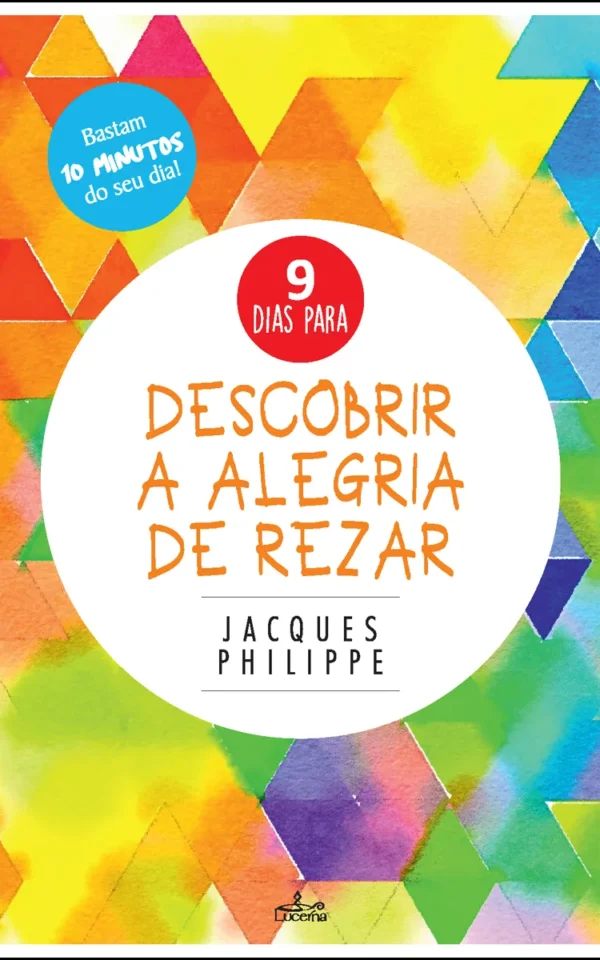 Descobrir a Alegria de Rezar