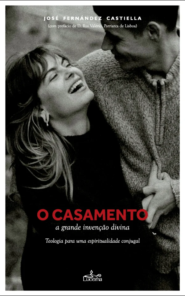 O casamento – a grande invenção de Deus