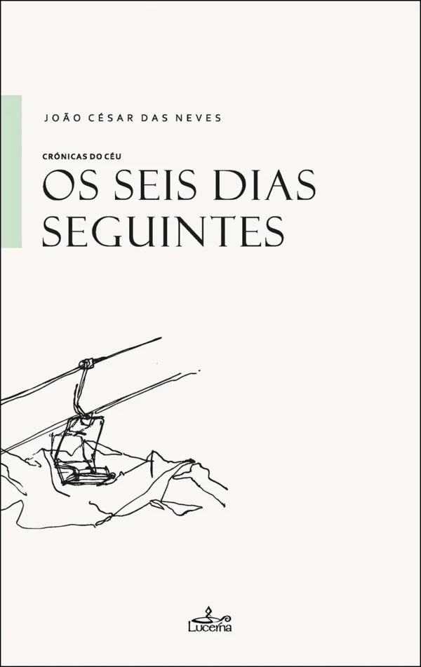 Os Seis Dias Seguintes