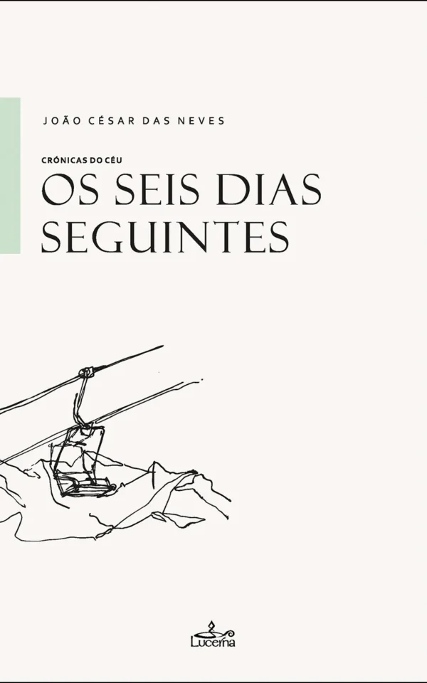 Os Seis Dias Seguintes