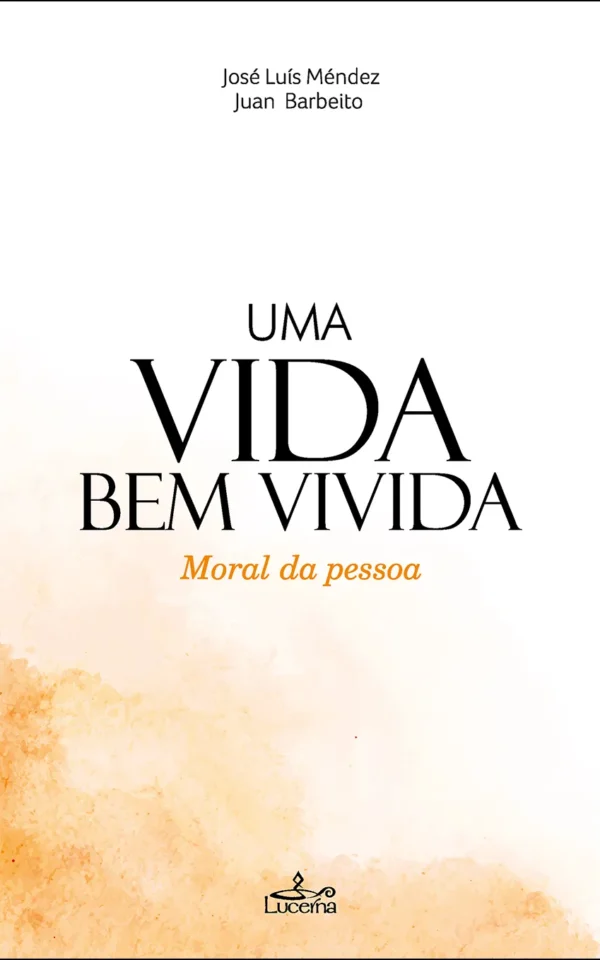 Uma vida bem vivida – Moral da pessoa