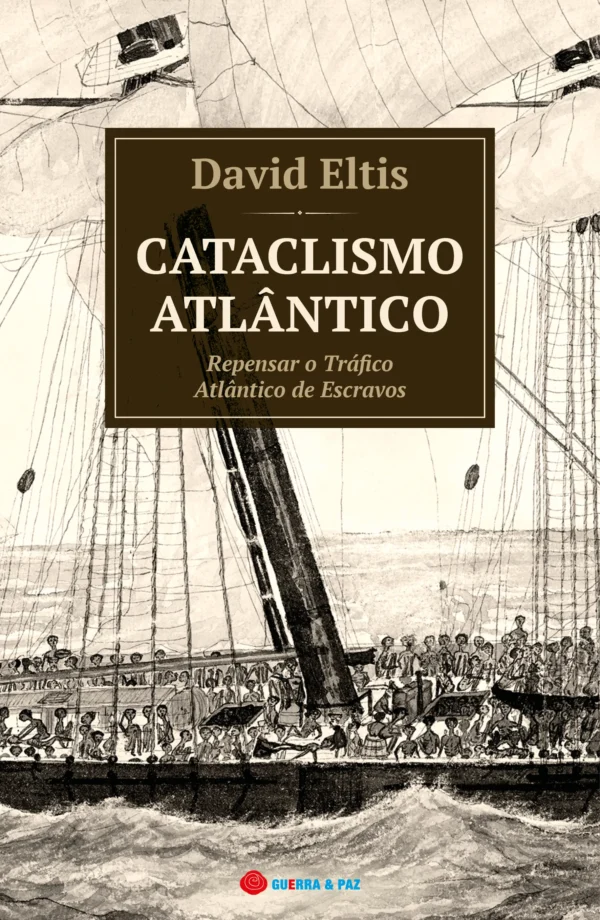 Cataclismo Atlântico: Repensar o Tráfico Atlântico de Escravos