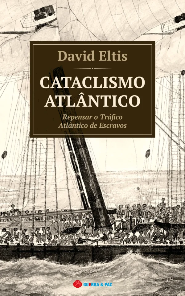 Cataclismo Atlântico: Repensar o Tráfico Atlântico de Escravos